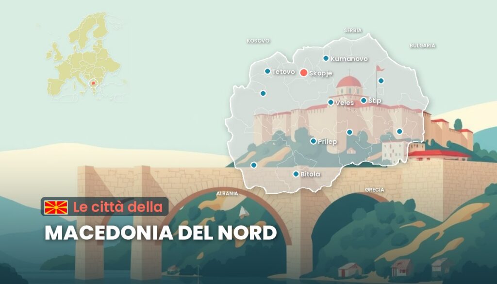 Le città della Macedonia del Nord: illustrazione con la cartina