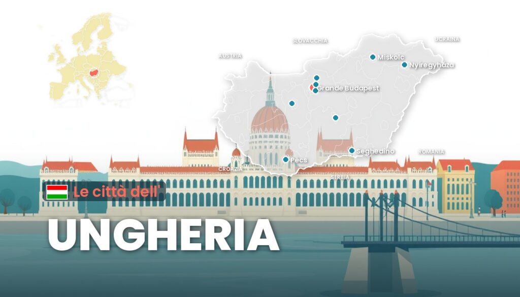 Le città dell'Ungheria: illustrazione con la cartina